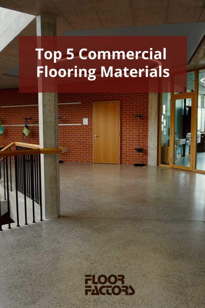 Top 5 commercial flooring materials.